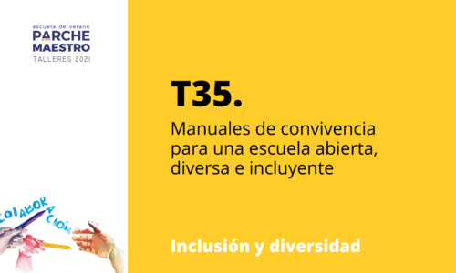 CERRADO – T35. Manuales de convivencia para una escuela abierta, diversa e incluyente