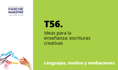 CERRADO – T56. Ideas para la enseñanza: escrituras creativas